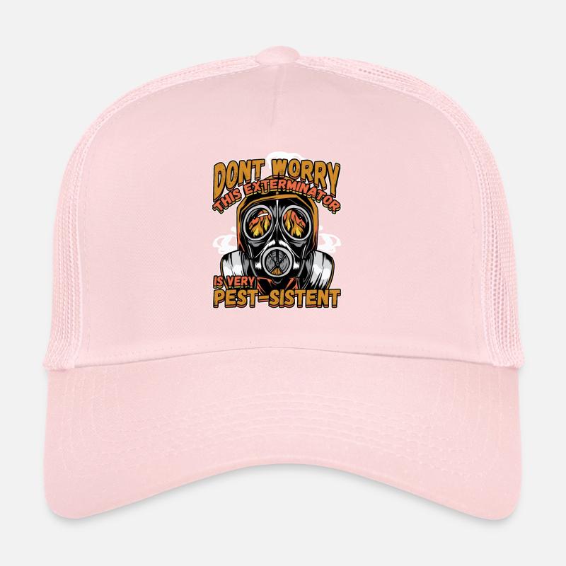 This Exterminator Is Very Pest-Sistent Trucker Cap