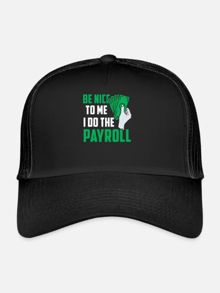 Be nice to me I do the payroll - Trucker Cap - black/black - Front