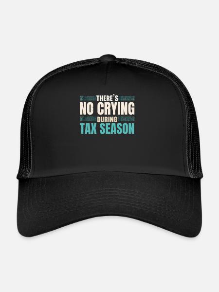 Pendant la saison des impôts, il n’y a pas de conseils fiscaux qui pleurent - Casquette trucker  - noir/noir - Devant