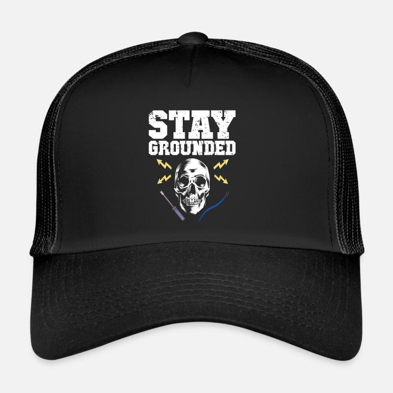 Stay Grounded Elektrotechniker Elektroniker - Trucker Cap - Schwarz/Schwarz