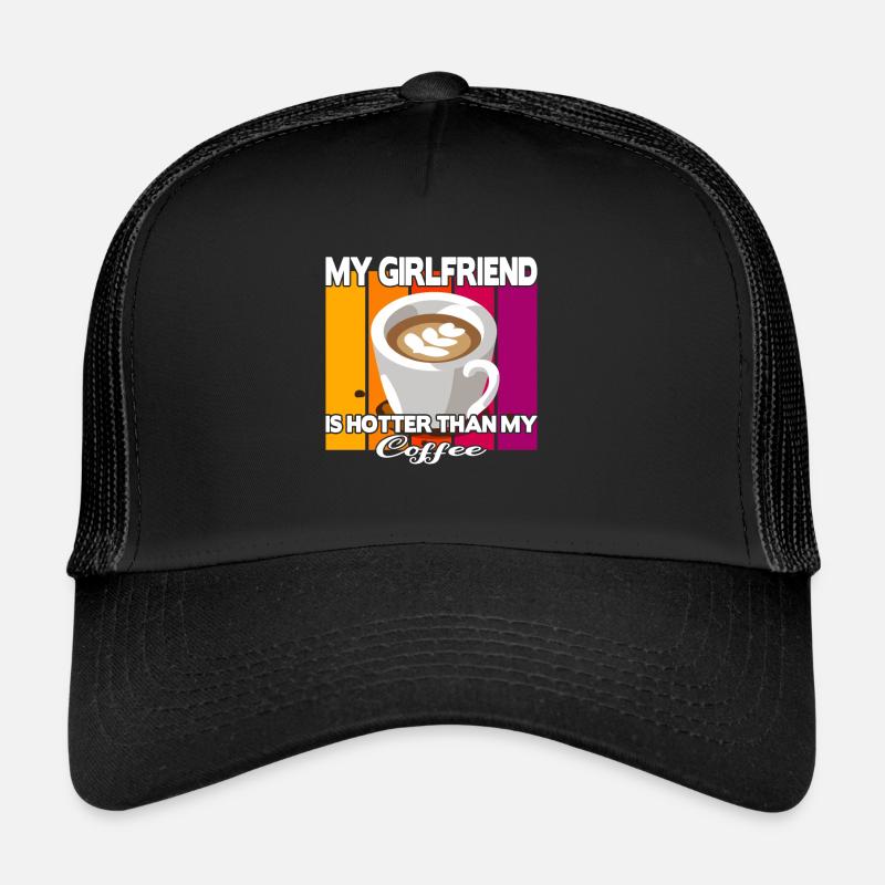 Ma petite amie est plus chaude que mon café Casquette trucker 