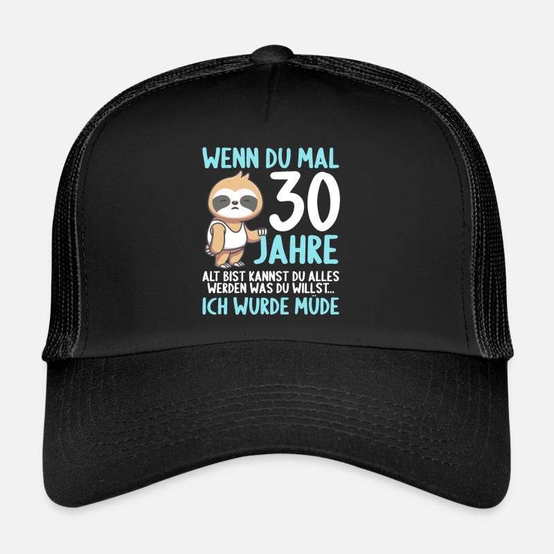 Wenn du groß bist ich wurde Müde 30. Geburtstag - Trucker Cap - Schwarz/Schwarz
