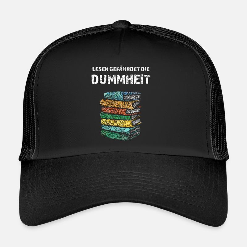 Lesen gefährdet die Dummheit Bücher Literatur Trucker Cap
