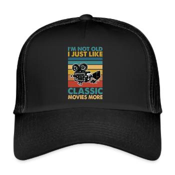 I'm Not Old, I Just Like Classic Movies More - Trucker Cap - black/black - Front