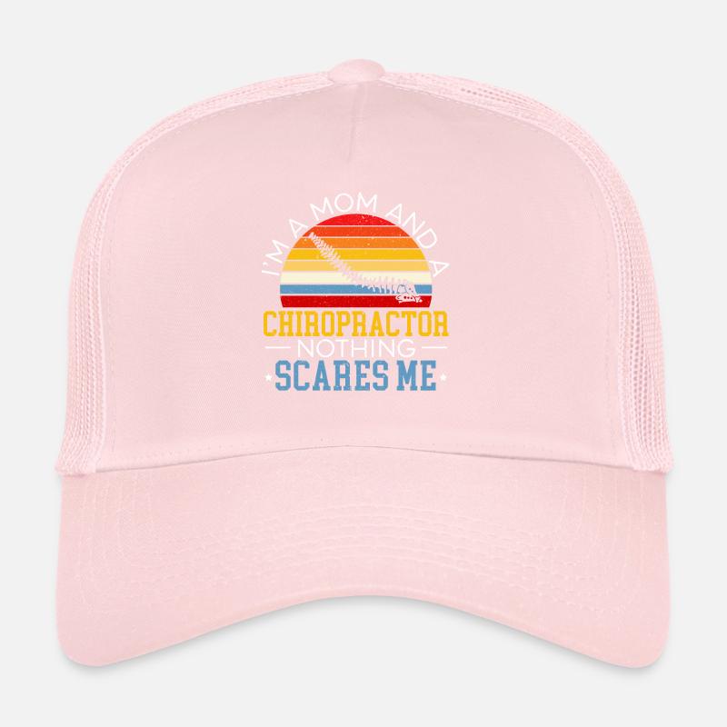 I'm A Mom And A Chiropractor Spine Surgeon Trucker Cap