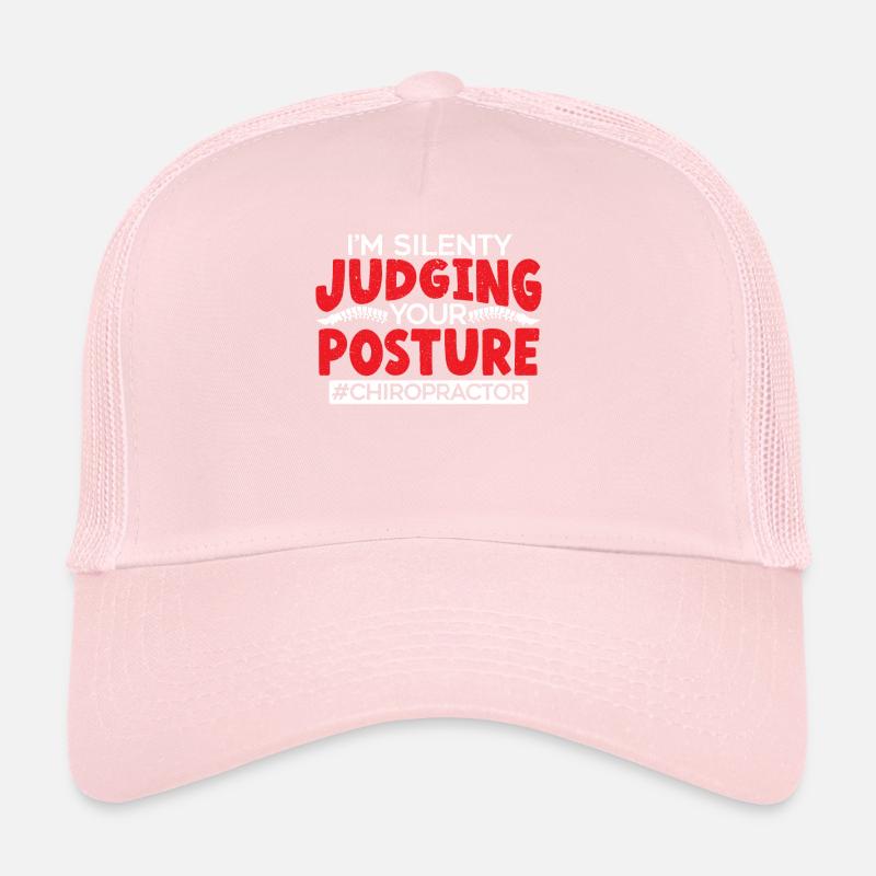 I'm Silently Judging Your Posture Chiropractor Trucker Cap