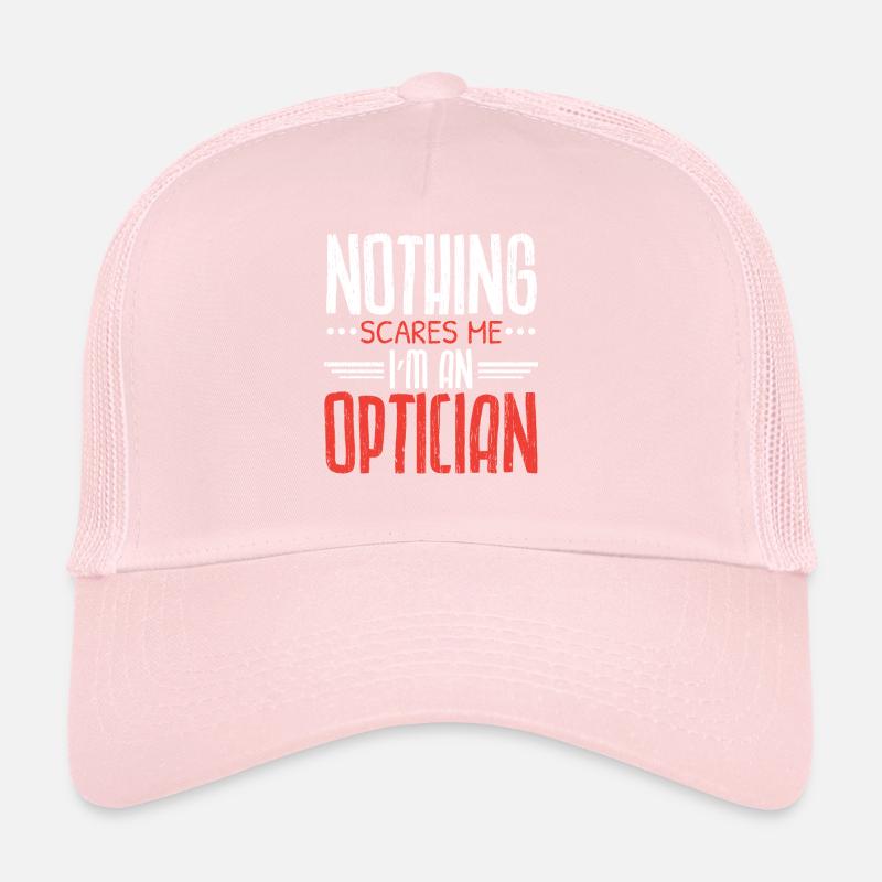 Nichts macht mir Angst Ich bin Optiker Optometrist Trucker Cap