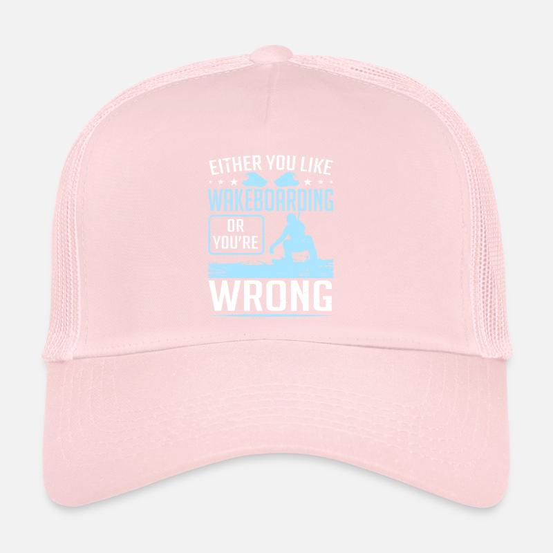 Entweder Sie mögen Wakeboarden oder Wrong Wakeboarder Trucker Cap