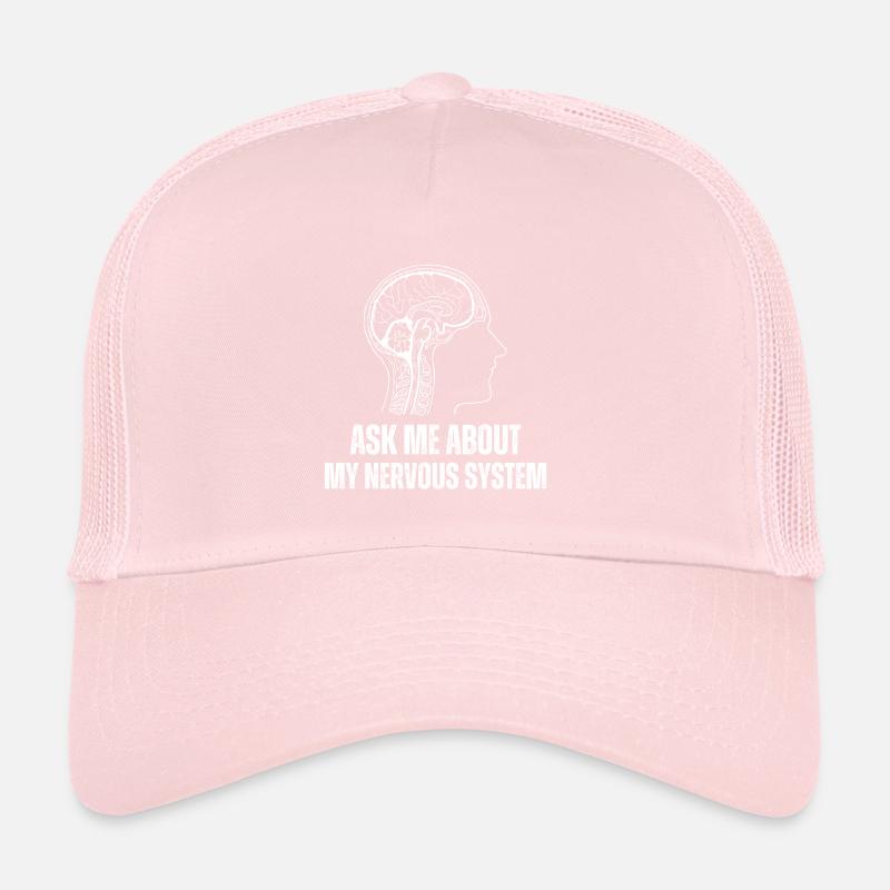 Ask Me About My Nervous System Trucker Cap