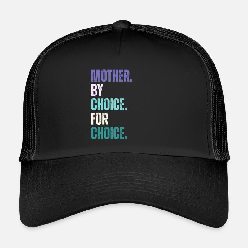 Mère par choix pour le choix Féministe Casquette trucker 