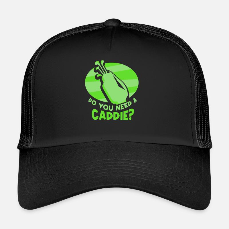 Do you need a caddie? Caddie Golf Golfen Trucker Cap