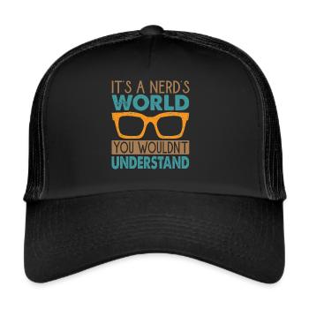 It's A Nerd's World You Wouldn't Understand - Trucker Cap - black/black - Front