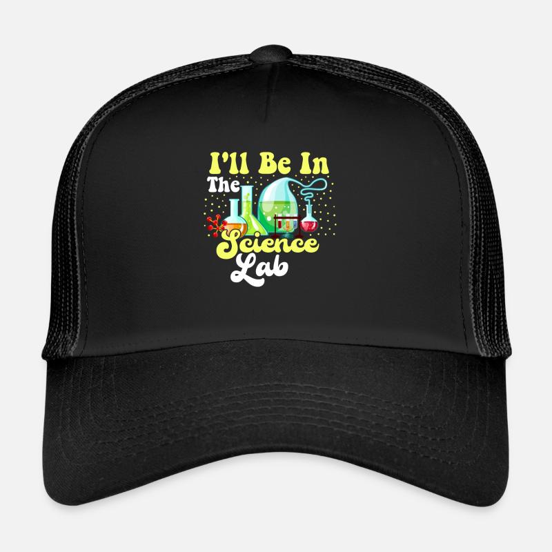 Je serai dans le laboratoire scientifique drôle Casquette trucker 