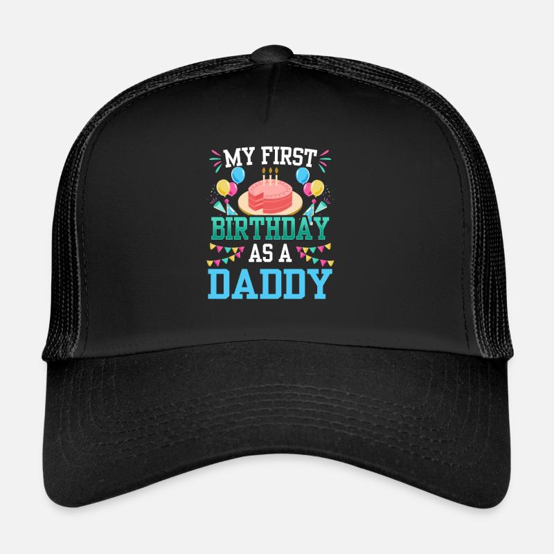 Mon premier anniversaire en tant que papa Papi Papa Père Casquette trucker 