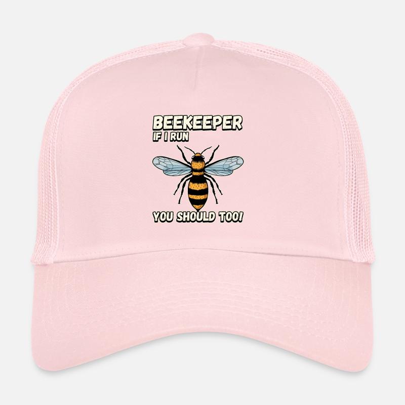 Beekeeper - if I run you should also be funny Trucker Cap