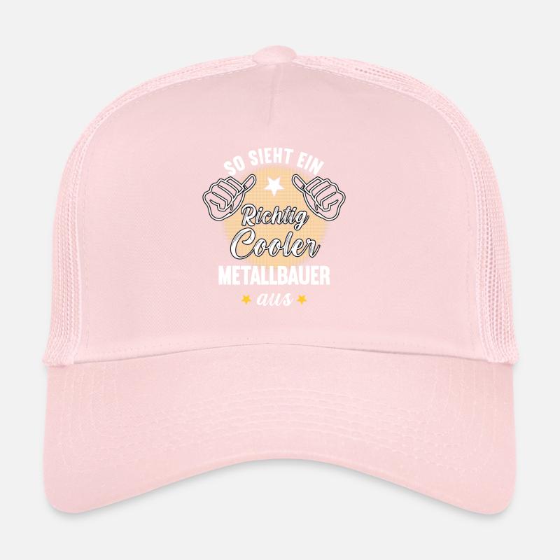 So Sieht Ein Richtig Cooler Metallbauer aus Trucker Cap