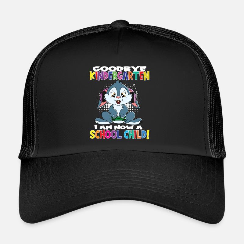 Goodbye Kindergarten I Am A Schoolchild Now! Trucker Cap