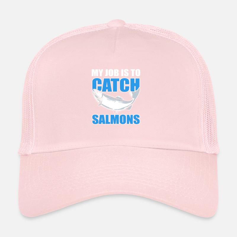 Mon travail consiste à attraper des saumons Pêche au saumon Casquette trucker 