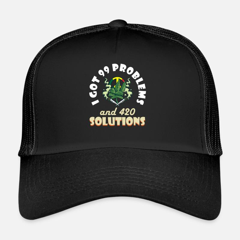 I Got 99 Problems And 420 Solutions Cannabis Weed Trucker Cap