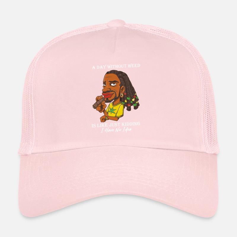 A Day Without Weed Is Like Cannabis Weed Smoking Trucker Cap