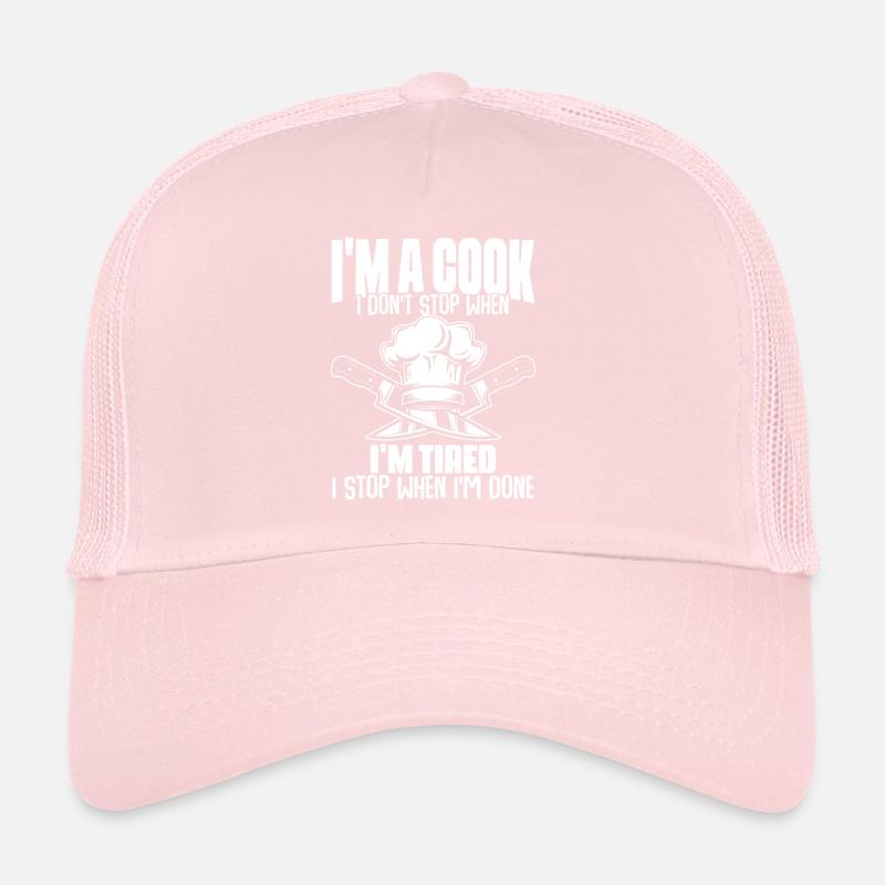 I Don't Stop When I'm Tired Fun Culinary Trucker Cap