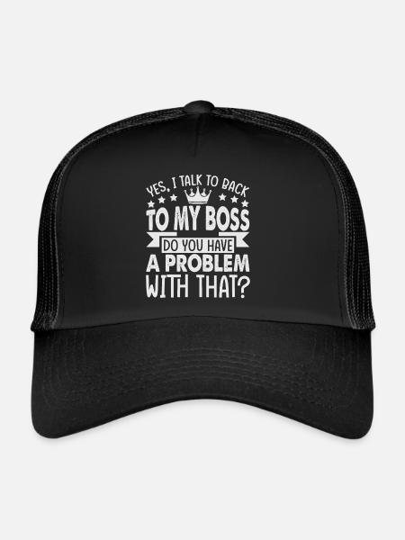 Yes, I Talk To Back To My Boss - Funny - Office - - Trucker Cap - black/black - Front