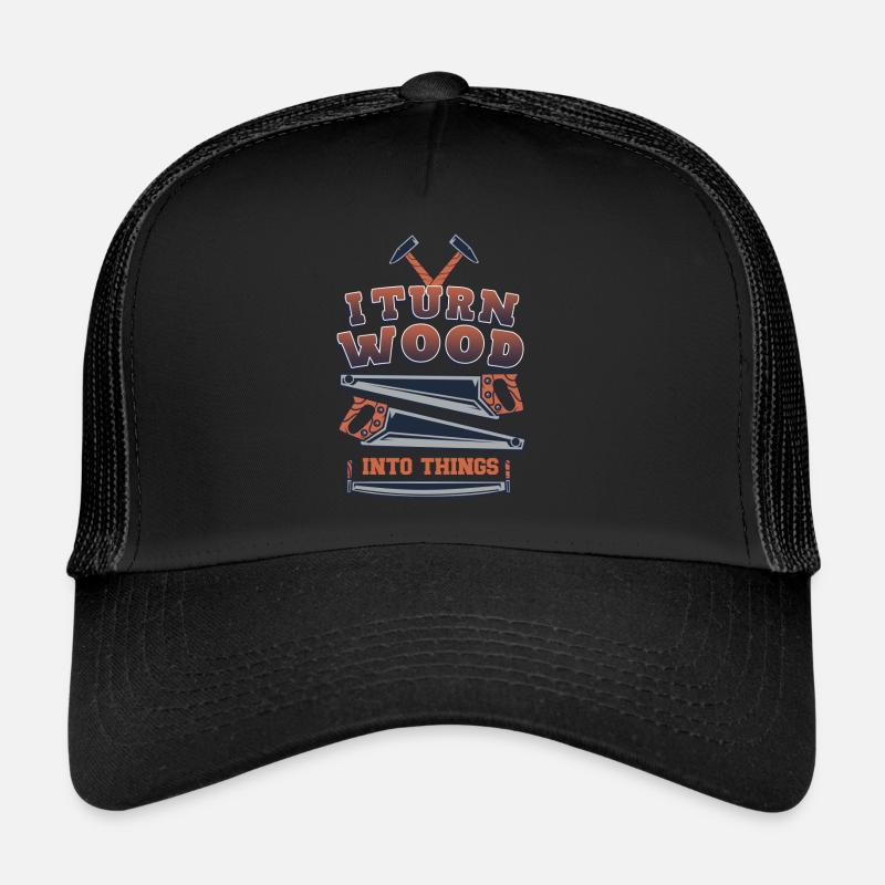 Je transforme le bois en choses Menuisiers Menuisiers Casquette trucker 