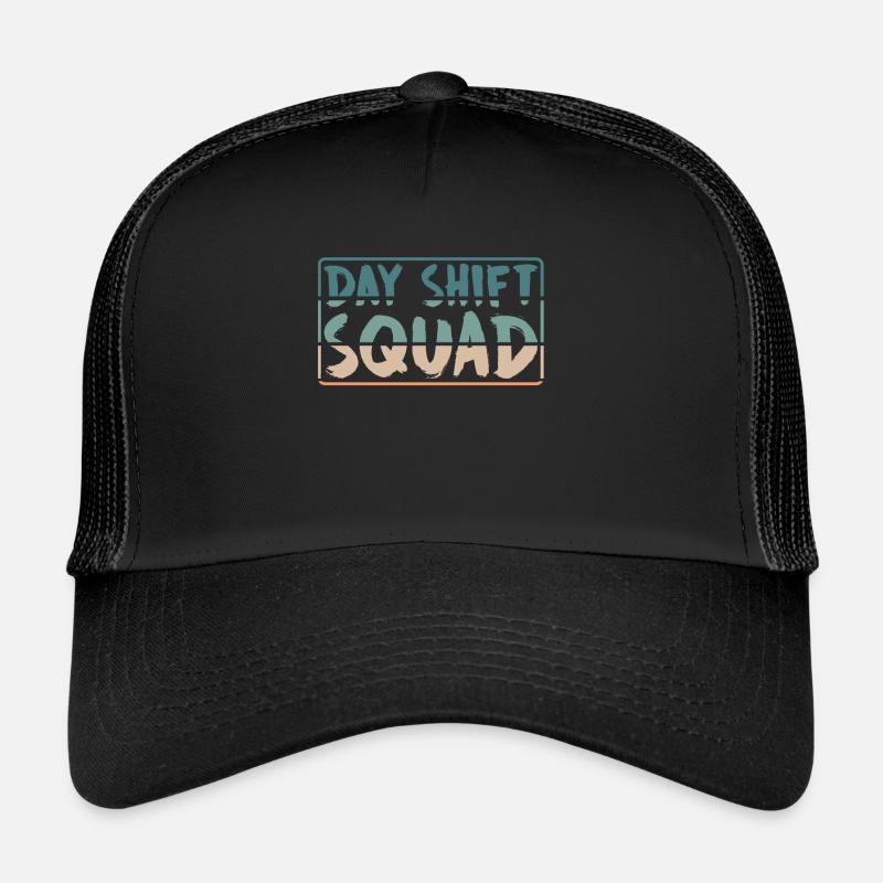 Équipe Day Shift Proverbes Shift Work Day Shift Casquette trucker 