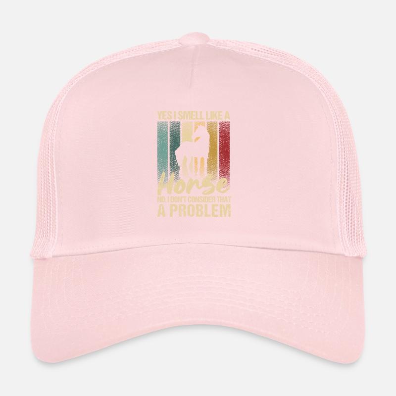 Oui, je sens comme un cheval Non, c’est pour Casquette trucker 