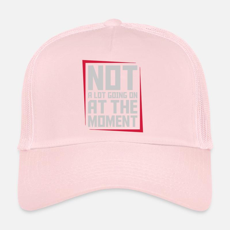 Not much going on Trucker Cap