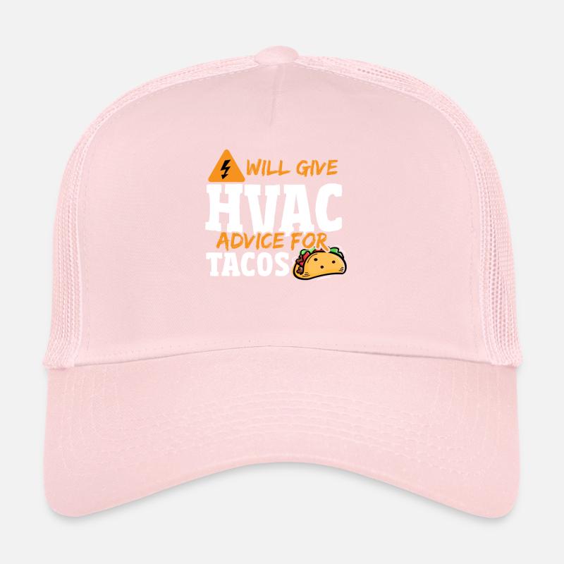 Will Give Hvac Advice For Tacos HVAC Technician Trucker Cap
