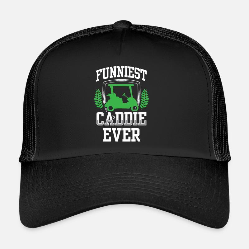 The Funniest Caddie Ever Golf Golfing Trucker Cap