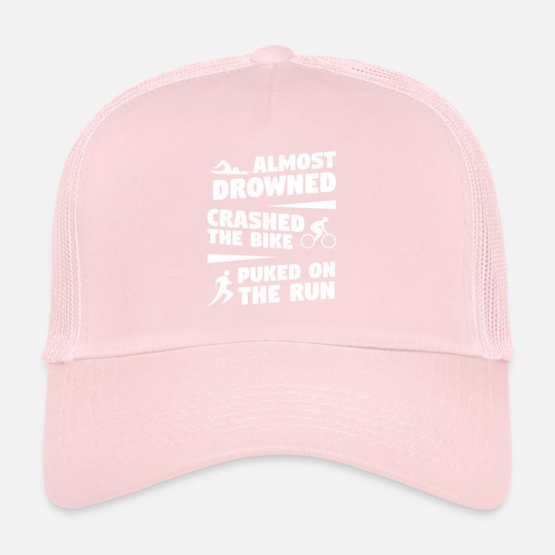 Almost Drowned Crashed The Bike Puked On The Run Trucker Cap