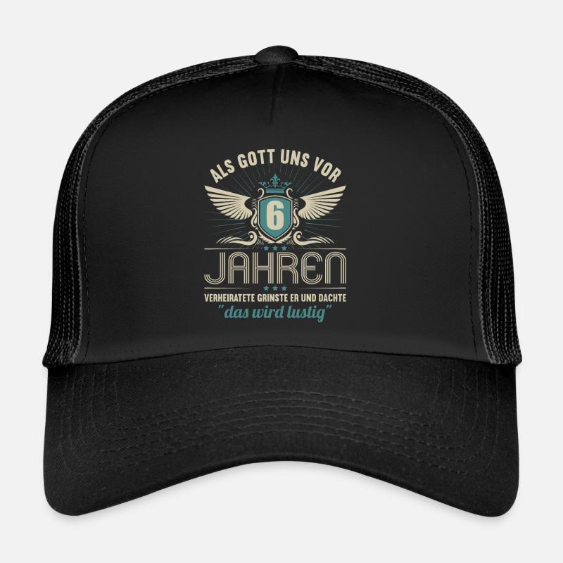 6 Jahre verheiratet wird lustig 6.Hochzeitstag - Trucker Cap - Schwarz/Schwarz