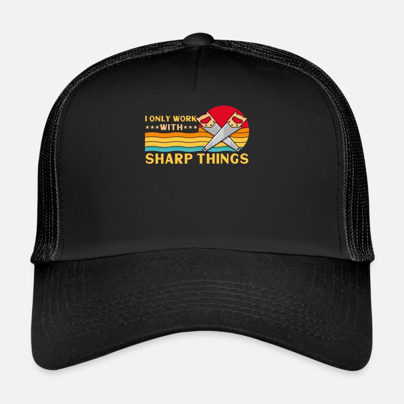 Je ne travaille qu’avec des choses pointues Casquette trucker 