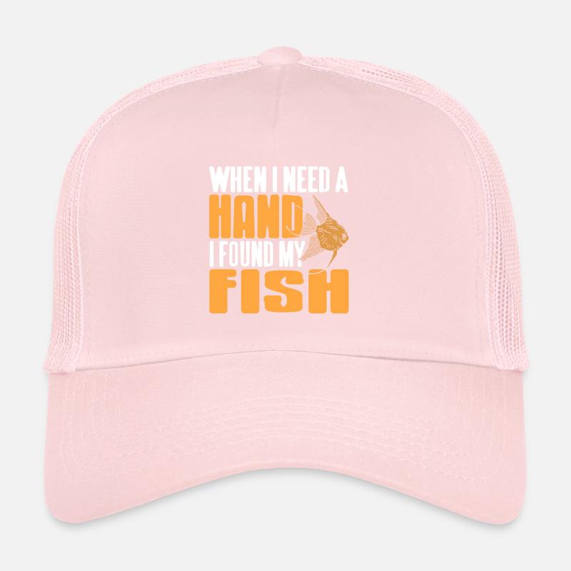 When I Need A Hand I Found My Fish Awesome Tea Trucker Cap