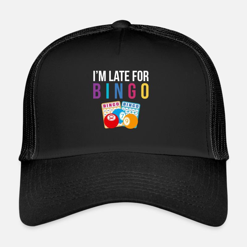 I´m Late For Bingo Shirt Geschenk Trucker Cap