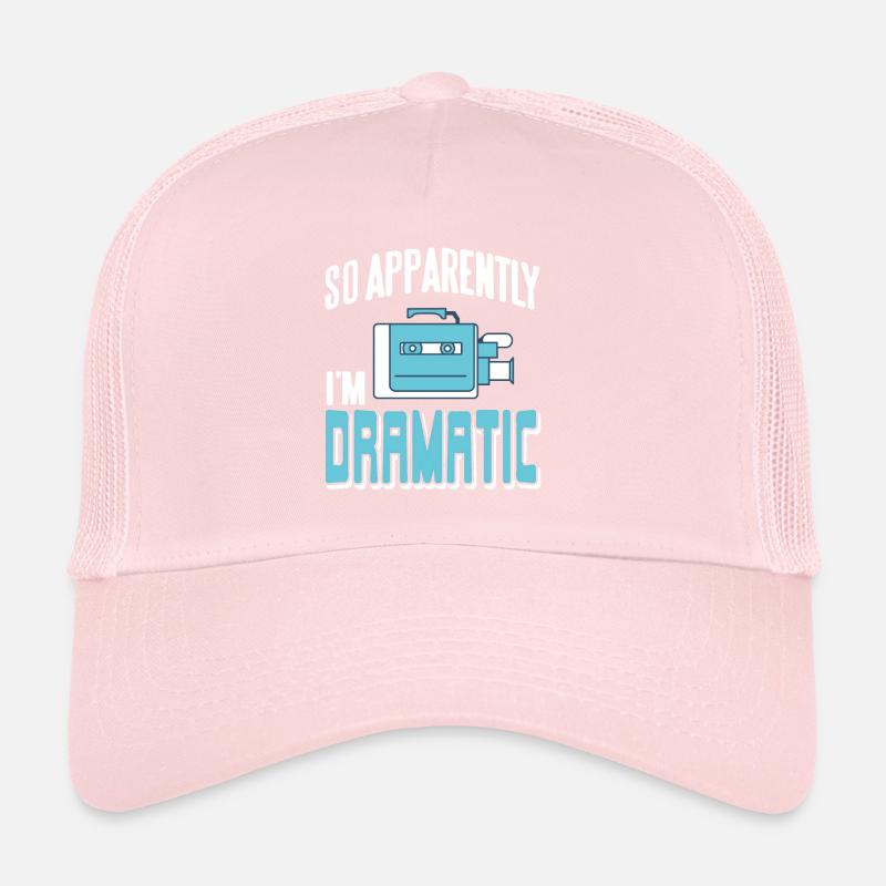 So Apparently I'm Dramatic Funny Actor T-Shirt Trucker Cap