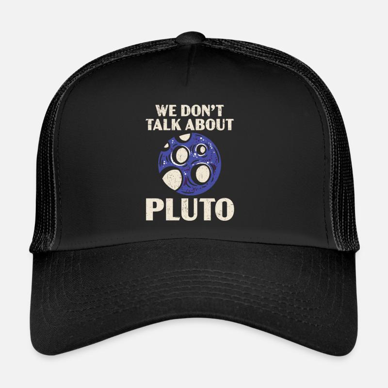 Wir sprechen nicht über Pluto Planeten Astronomie Trucker Cap