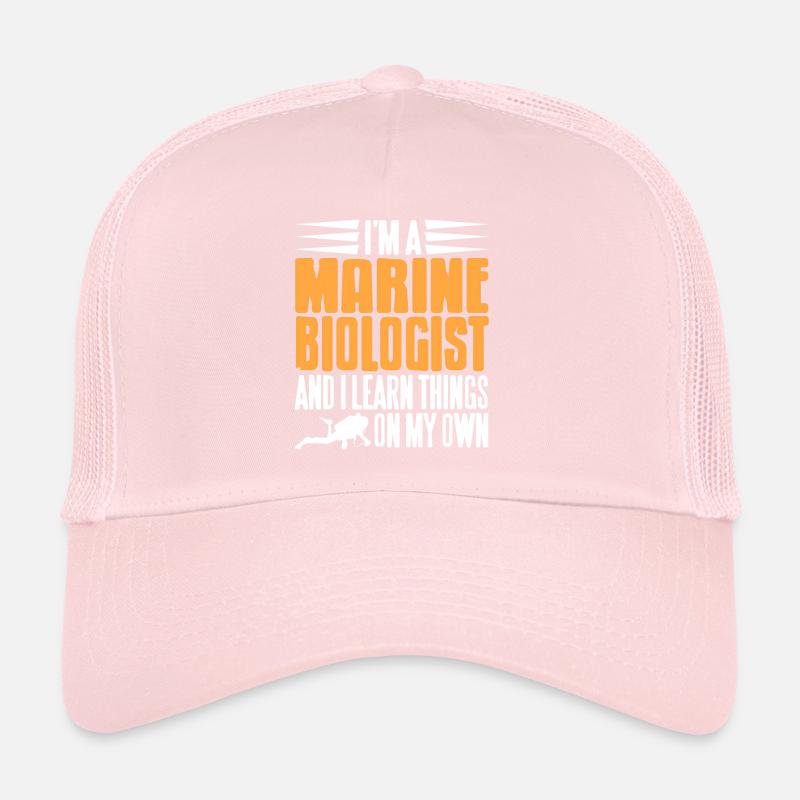 A Marine Biologist & I Learn Things On My Own Trucker Cap
