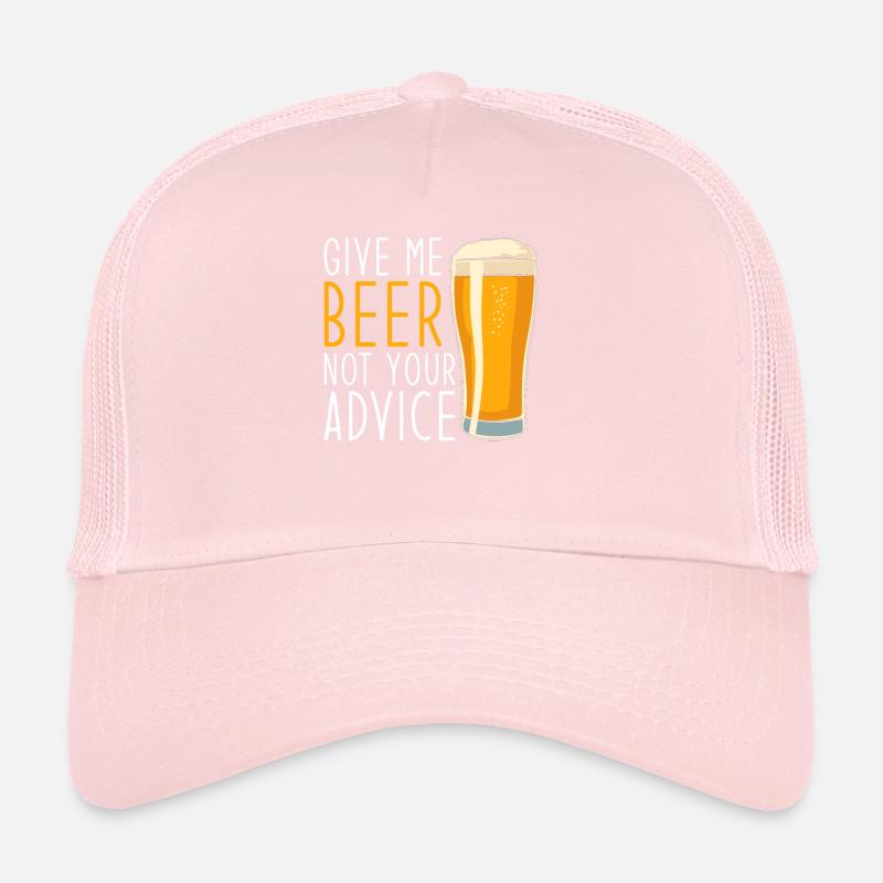 Don't Give Me Beer Your Advice Funny Beer Trucker Cap
