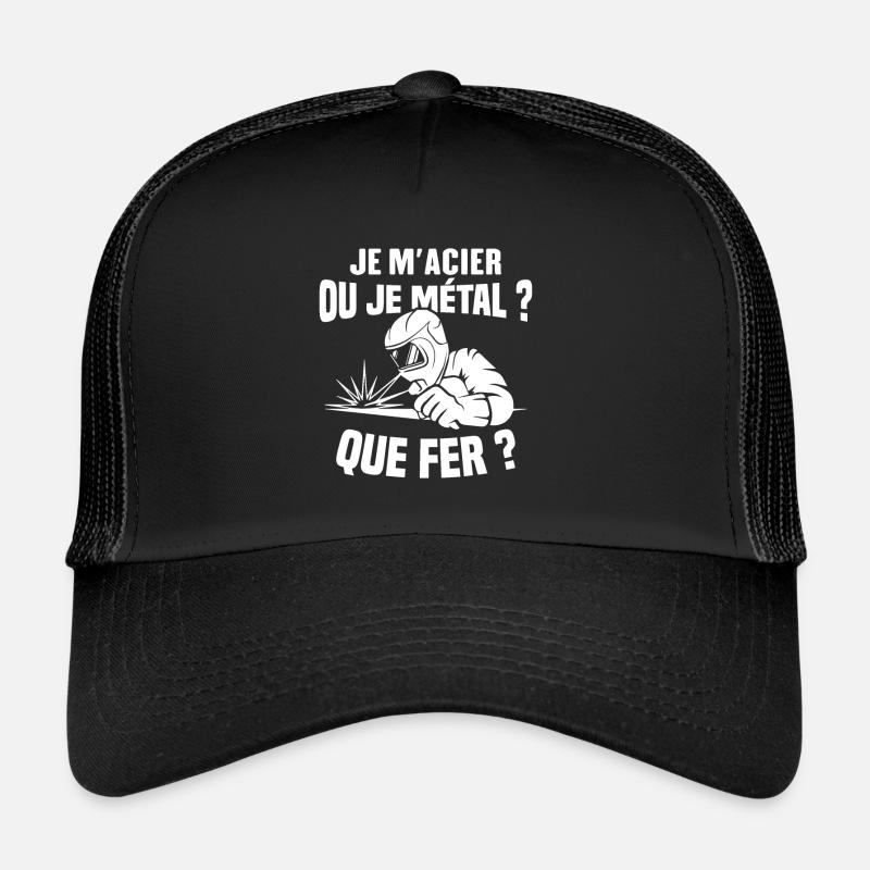 Je m'acier ou je métal ? Que fer ? Casquette trucker 