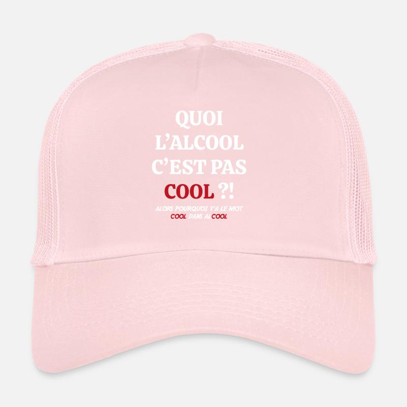 Quoi L alcool C est Pas Cool Drôles Casquette trucker 
