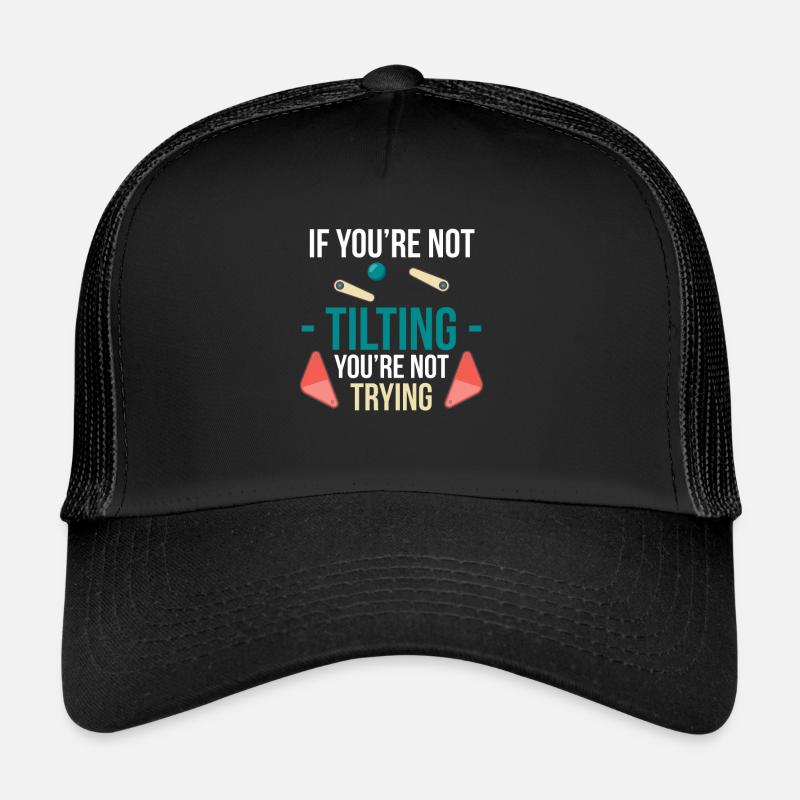 Si vous ne basculez pas, vous n’essayez pas le flipper Casquette trucker 
