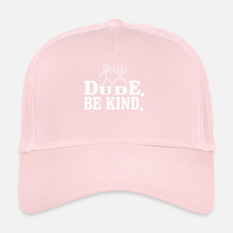 Age, Be friendly, anti-bullying movement, Trucker Cap