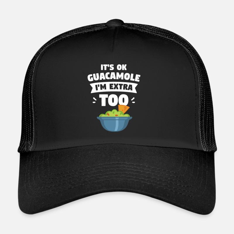 C’est ok Guacamole Je suis Extra Trop Avocat Guac Casquette trucker 