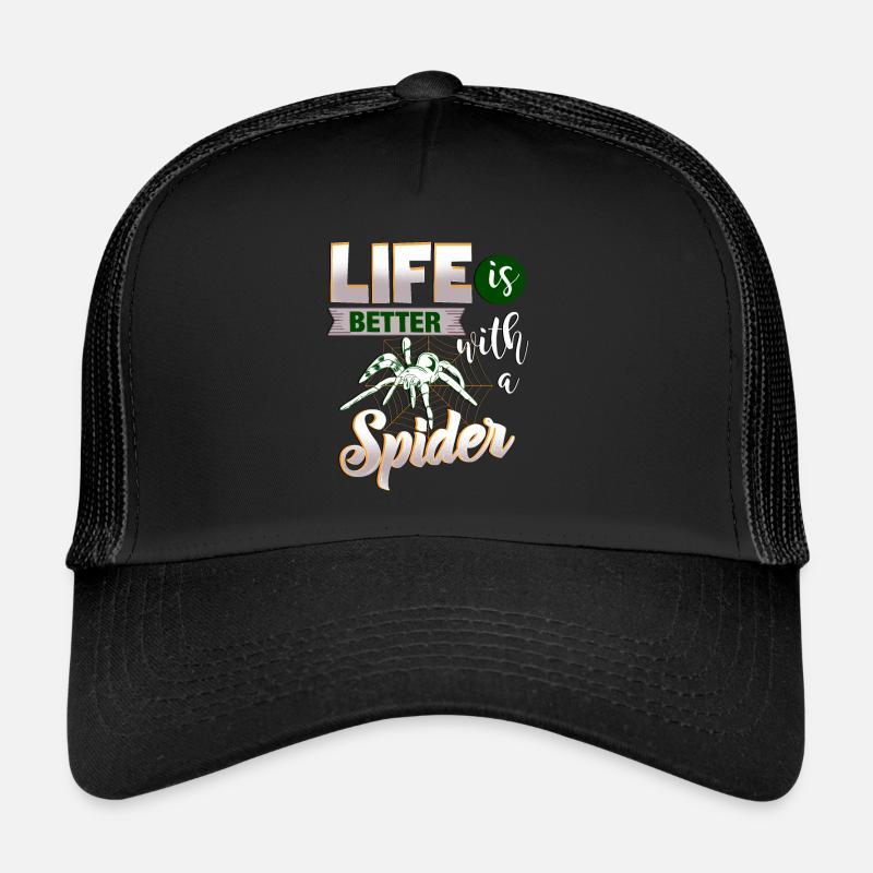 Life Is Better With A Spider Cool Awesome Present - Trucker Cap - Schwarz/Schwarz