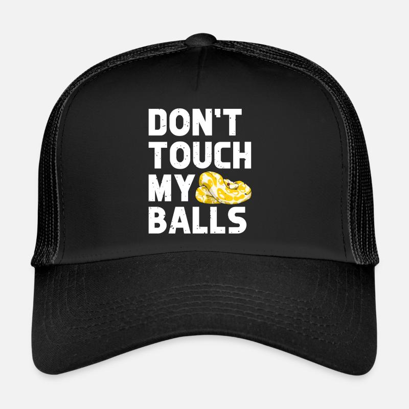 Banana Ball Python Ne touche pas mes couilles Casquette trucker 