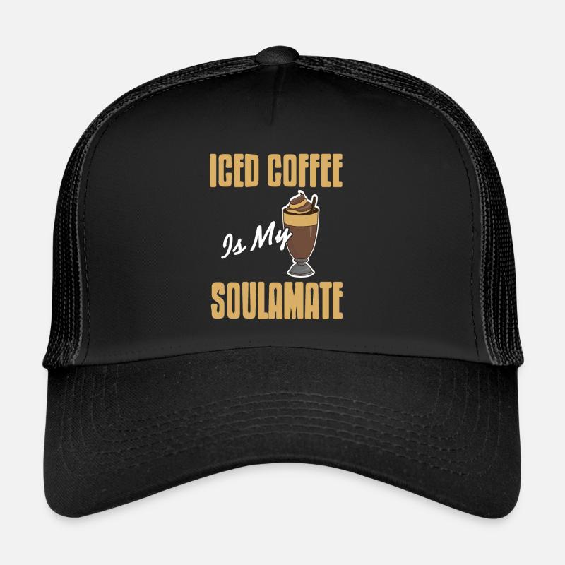 Iced Coffee Is My Soulamate Awesome Funny Present Trucker Cap
