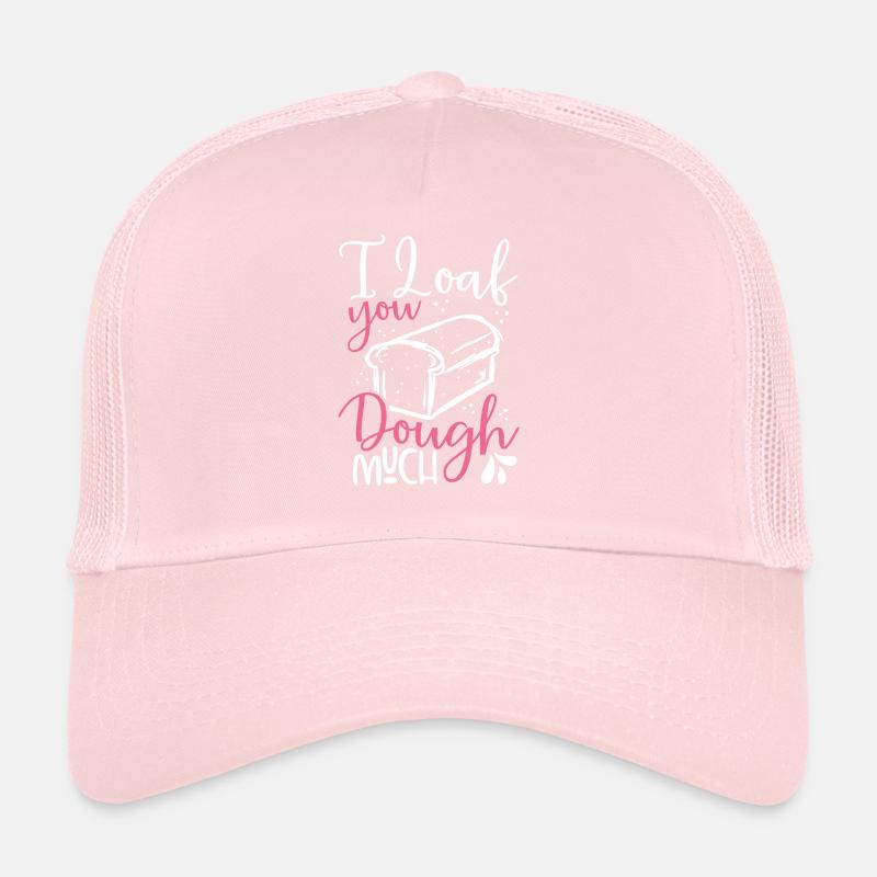 I love you bread dough Trucker Cap